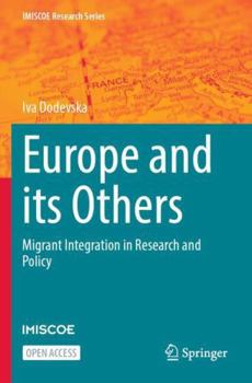 Paperback Europe and its Others: Migrant Integration in Research and Policy (IMISCOE Research Series) Book