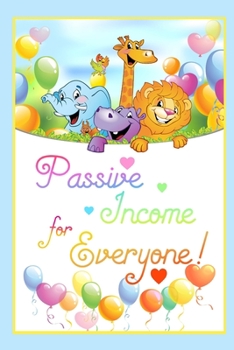 Paperback Passive Income for Everyone!: Anyone Can Earn Passive Income Book