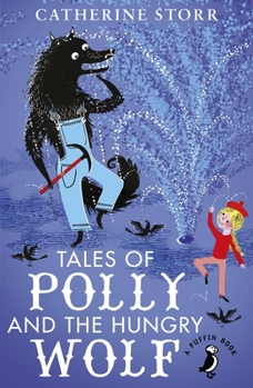 Tales of Polly and the Hungry Wolf - Book  of the Polly and Wolf