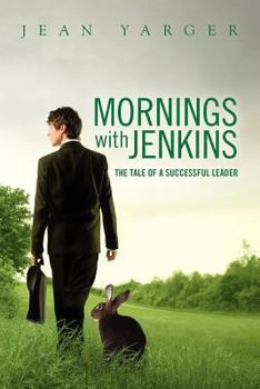 Paperback Mornings with Jenkins: The Tale of A Successful Leader Book