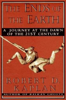Hardcover The Ends of the Earth: A Journey at the Dawn of the Twenty-First Century Book