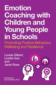 Paperback Emotion Coaching with Children and Young People in Schools: Promoting Positive Behavior, Wellbeing and Resilience Book