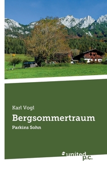 Paperback Bergsommertraum: Parkins Sohn [German] Book