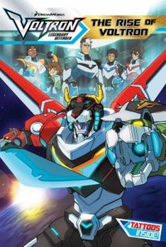 The Rise of Voltron - Book #1 of the Voltron Legendary Defender