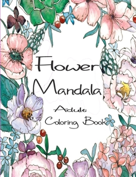 Paperback Flower Mandala Adult Coloring Book: 80 Charming Flower Gardens and Mandala Designs to Color, Stress Relief and Relaxation Book