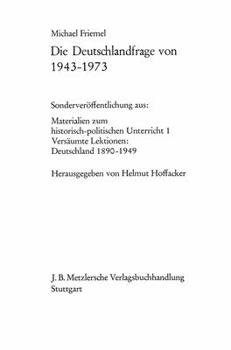 Hardcover Die Deutschlandfrage Von 1943-1973 [German] Book