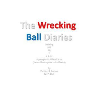 Paperback The Wreaking Ball Diaries Book