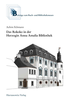 Hardcover Das Rokoko in Der Herzogin Anna Amalia Bibliothek [German] Book
