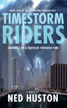 Paperback Timestorm Riders: Journals of a Traveler Through Time Book