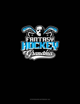 Paperback Fantasy Hockey Grandma: Storyboard Notebook 1.85:1 Book