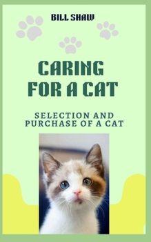 Paperback Caring for a Cat: Selection and Purchase of a Cat Book