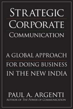 Hardcover Strategic Corporate Communications: A Global Approach for Doing Business in the New India Book