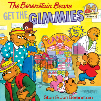 Paperback The Berenstain Bears Get the Gimmies Book