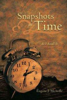 Paperback Snapshots in Time: As I Recall It Book