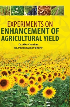 Hardcover Experiments on Enhancement of Agricultural Yield Book