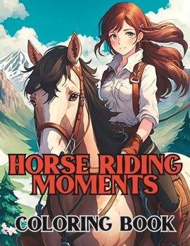 Horse Riding Moments Coloring Book