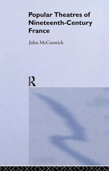Paperback Popular Theatres of Nineteenth Century France Book