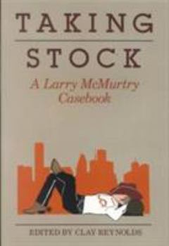 Hardcover Taking Stock: A Larry McMurtry Casebook (Southwest Life and Letters) Book