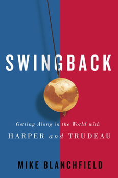Hardcover Swingback: Getting Along in the World with Harper and Trudeau Book