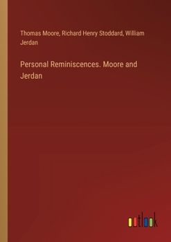 Paperback Personal Reminiscences. Moore and Jerdan Book