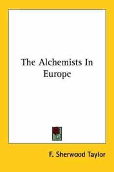 Paperback The Alchemists In Europe Book