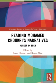 Paperback Reading Mohamed Choukri's Narratives: Hunger in Eden Book