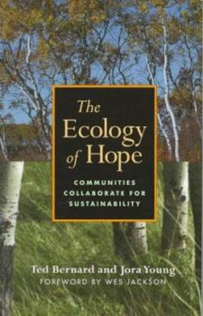Paperback The Ecology of Hope: Communities Collaborate for Sustainability Book
