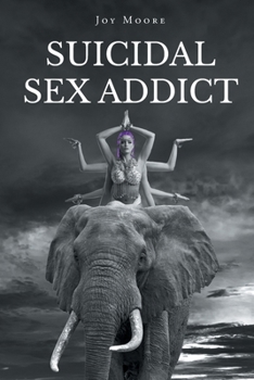 Paperback Suicidal Sex Addict Book