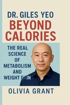 Paperback Dr. Giles Yeo: Beyond Calories The Real Science of Metabolism and Weight gain Book