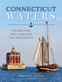 Board book Connecticut Waters: Celebrating Our Coastline and Waterways Book