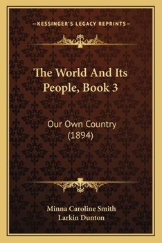 Paperback The World And Its People, Book 3: Our Own Country (1894) Book