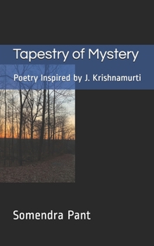 Paperback Tapestry of Mystery: Poetry Inspired by J. Krishnamurti Book