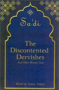Hardcover The Discontented Dervishes: And Other Persian Tales Book