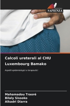 Paperback Calcoli ureterali al CHU Luxembourg Bamako [Italian] Book