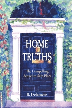 Paperback Home Truths: The Compelling Sequel to Safe Place Book