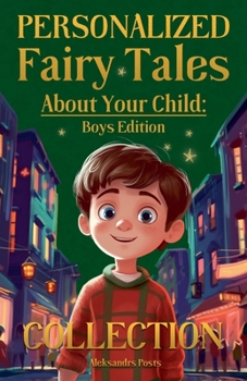 Paperback Personalized Fairy Tales About Your Child: Boys Edition. Collection Book