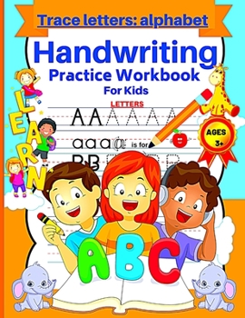 Paperback Trace letters alphabet handwriting practice workbook for kids: Activity book for writing and learning the alphabet, letters, handwriting practice for Book