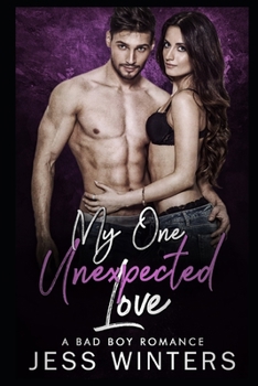 Paperback My One Unexpected Love: A Bad Boy Romance Book