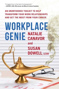 Paperback Workplace Genie: An Unorthodox Toolkit to Help Transform Your Work Relationships and Get the Most from Your Career Book