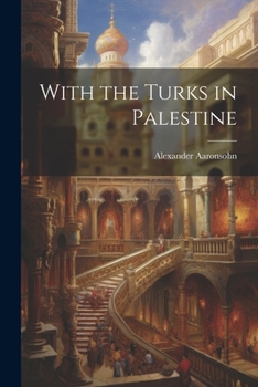 Paperback With the Turks in Palestine Book