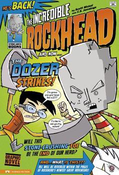 The Dozer Strikes!: The Graphic Novel - Book  of the Incredible Rockhead