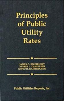 Hardcover Principles of Public Utility Rates Book