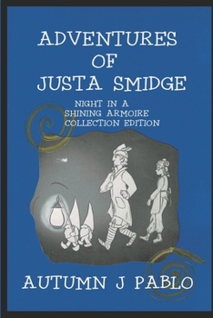 Paperback Adventures of Justa Smidge: Night in a Shining Armoire Collection Edition Book
