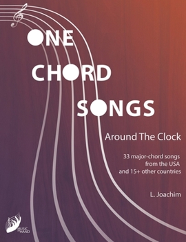 One-Chord Songs Around the Clock: 33 major-chord songs from the USA and 15+ other countries