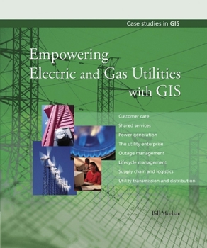 Paperback Empowering Electric and Gas Utilities with GIS Book