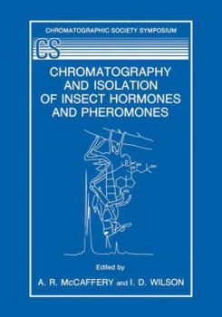 Paperback Chromatography and Isolation of Insect Hormones and Pheromones Book