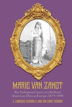 Paperback Marie Van Zandt: The Turbulent Career of a Brilliant American Diva in Europe, 1879-1898 Book