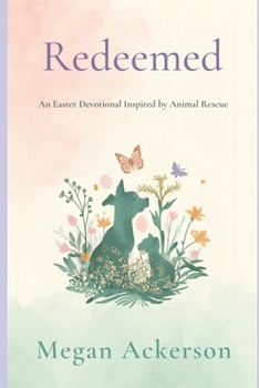Paperback Redeemed: An Easter Devotional Inspired by Animal Rescue Book