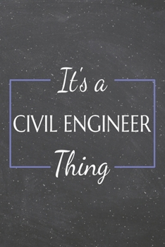 It's a Civil Engineer Thing: Civil Engineer Dot Grid Notebook, Planner or Journal | 110 Dotted Pages | Office Equipment, Supplies | Civil Engineer Gift Idea for Christmas or Birthday
