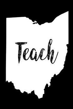 Paperback Teach: Ohio Map Back To School Gift Notebook For Teachers Book